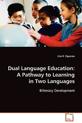 Dual Language Education: A Pathway to Learning in Two Languages