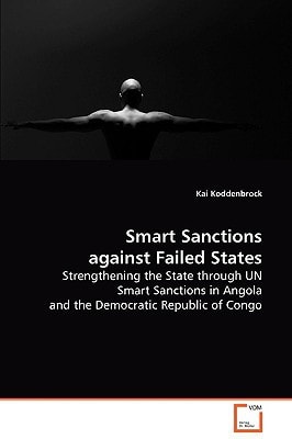 Smart Sanctions against Failed States: Strengthening the State through UN Smart Sanctions in Angola and the Democratic Republic of Congo