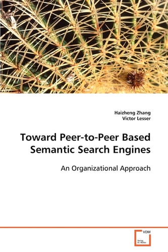 Toward Peer-to-Peer Based Semantic Search Engines: An Organizational Approach