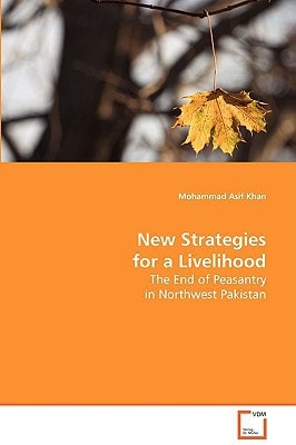 New Strategies for a Livelihood: The End of Peasantry in Northwest Pakistan