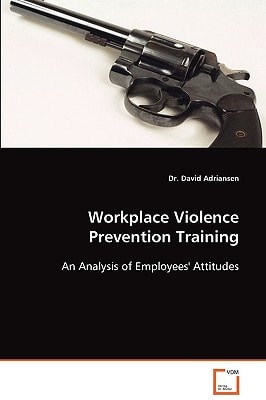 Workplace Violence Prevention Training: An Analysis of Employees' Attitudes
