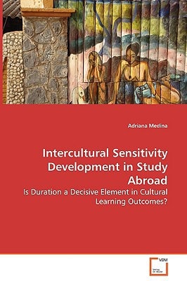 Intercultural Sensitivity Development in Study Abroad: Is Duration a Decisive Element in Cultural LearningOutcomes?