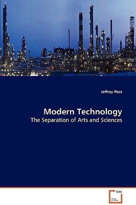 Modern Technolgy: The Separation of Arts and Sciences