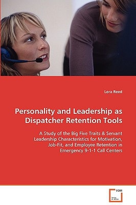 Personality and Leadership as Dispatcher Retention Tools: A Study of the Big Five Traits