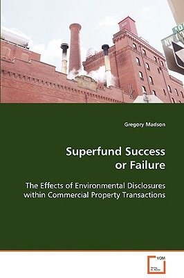 Superfund Success or Failure: The Effects of Environmental Disclosures within Commercial Property Transactions