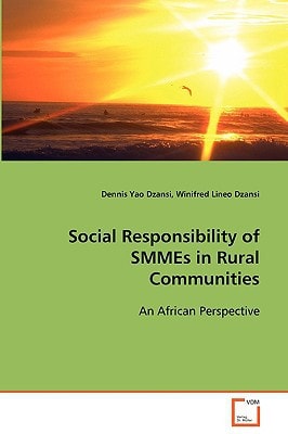 Social Responsibility of SMMEs in Rural Communities: An African Perspective