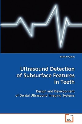 Ultrasound Detection of Subsurface Features in Teeth