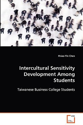 Intercultural Sensitivity Development Among Students: Taiwanese Business College Students