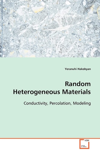 Random Heterogeneous Materials: Conductivity, Percolation, Modeling