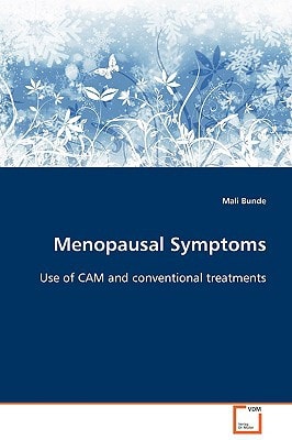 Menopausal Symptoms: Use of CAM and conventional treatments