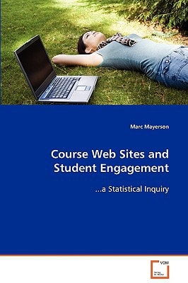 Course Web Sites and Student Engagement: ...a Statistical Inquiry