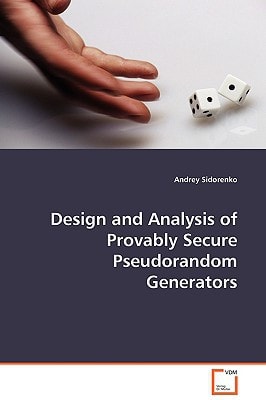 Design and Analysis of Provably secure Pseudorandom Generators