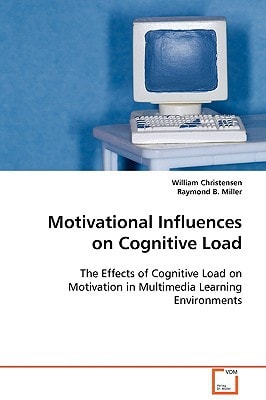Motivational Influences on Cognitive Load: The Effects of Cognitive Load on Motivation in Multimedia Learning Environments