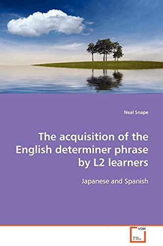 The acquisition of the English determiner phrase by L2 learners: Japanese and Spanish
