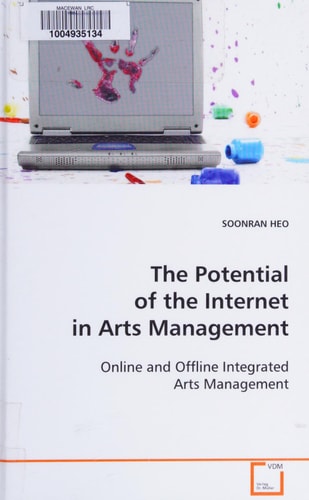 The Potential of the Internet in Arts Management: Online and Offline Integrated Arts Management