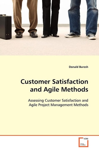 Customer Satisfaction and Agile Methods