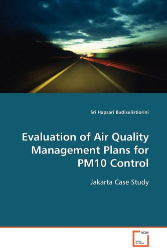 Evaluation of Air Quality Management Plans for PM10 Control: Jakarta Case Study