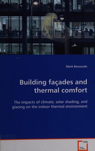 Building façades and thermal comfort: The impacts of climate, solar shading, and glazing on the indoor thermal environment
