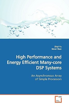 High Performance and Energy Efficient Many-core DSP Systems: An Asynchronous Array of Simple Processors