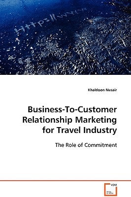 Business-To-Customer Relationship Marketing for Travel Industry: The Role of Commitment