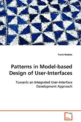 Patterns in Model-based Design of User-Interfaces: Towards an Integrated User-Interface Development Approach