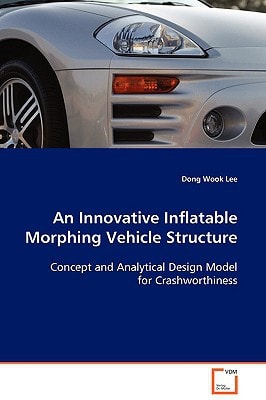An Innovative Inflatable Morphing Vehicle Structure: Concept and Analytical Design Model for Crashworthiness