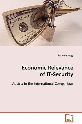 Economic Relevance of IT-Security: Austria in the International Comparison