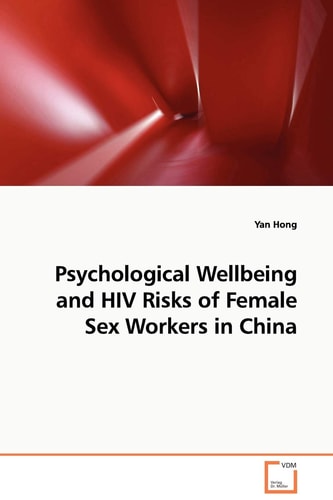 Psychological Wellbeing and HIV Risk Behaviors Among Female Sex Workers in China