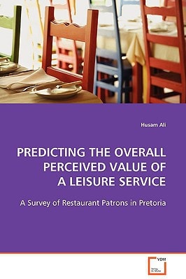 PREDICTING THE OVERALL PERCEIVED VALUE OF A LEISURE SERVICE