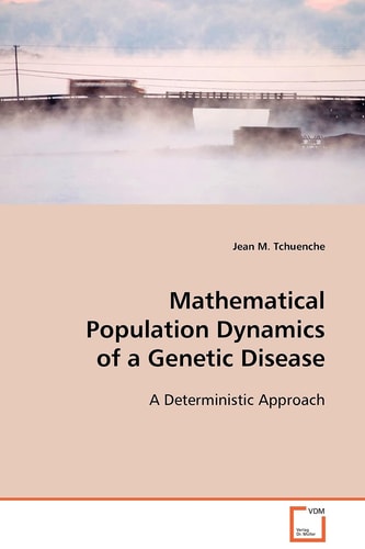 Mathematical Population Dynamics of a Genetic Disease: A Deterministic Approach
