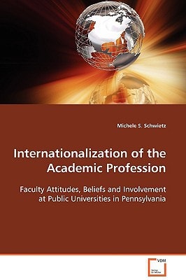 Internationalization of the Academic Profession: Faculty Attitudes, Beliefs and Involvement at Public Universities in Pennsylvania