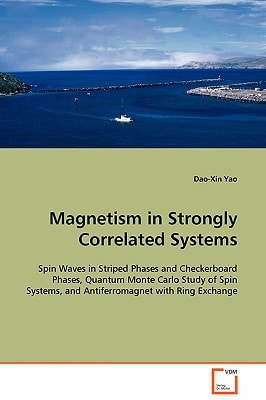 Magnetism in Strongly Correlated Systems: Spin Waves in Striped Phases and Checkerboard Phases, Quantum Monte Carlo Study of Spin Systems, and Antiferromagnet with Ring Exchange