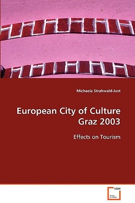 European City of Culture Graz 2003: Effects on Tourism