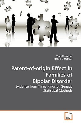 Parent-of-origin Effect in Families of Bipolar Disorder: Evidence from Three Kinds of Genetic Statistical Methods