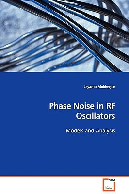 Phase Noise in RF Oscillators: Models and Analysis