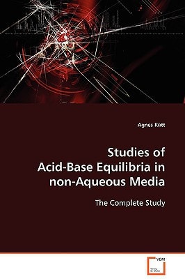 Studies of Acid-Base Equilibria in non-Aqueous Media: The Complete Study