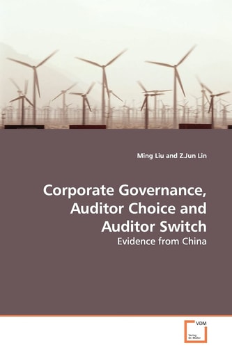 Corporate Governance, Auditor Choice and Auditor Switch: Evidence from China