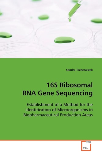 16S Ribosomal RNA Gene Sequencing: Establishment of a Method for the Identification of Microorganisms in Biopharmaceutical Production Areas