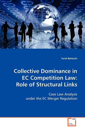 Collective Dominance in EC Competition Law: Role of Structural Links: Case Law Analysis under the EC Merger Regulation