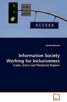 Information Society Working for Inclusiveness: Scales, Actors and Peripheral Regions