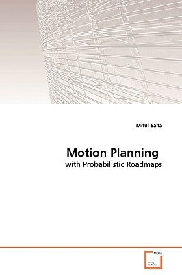 Motion Planning: with Probabilistic Roadmaps
