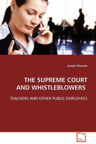 THE SUPREME COURT AND WHISTLEBLOWERS: TEACHERS AND OTHER PUBLIC EMPLOYEES