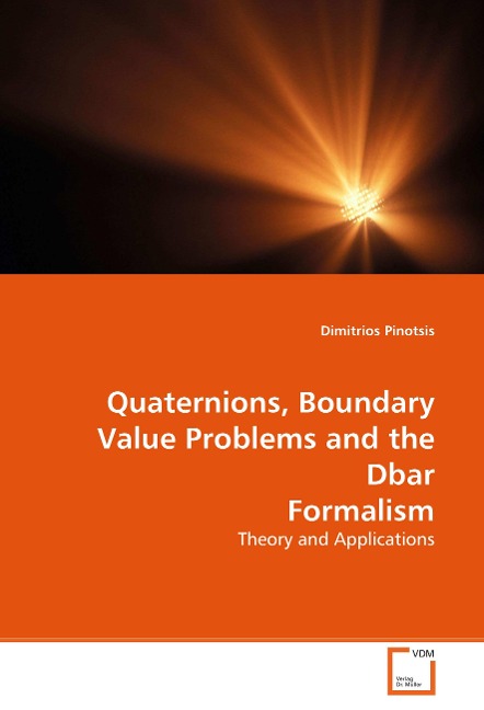 Quaternions, Boundary Value Problems and the Dbar Formalism: Theory and Applications