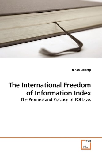 The International Freedom of Information Index: The Promise and Practice of FOI laws