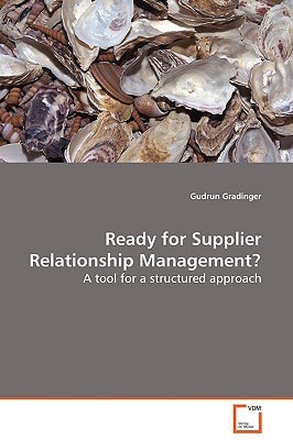 Ready for Supplier Relationship Management?: A tool for a structured approach