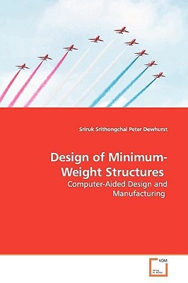 Design of Minimum-Weight Structures: Computer-Aided Design and Manufacturing