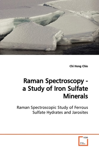 Raman Spectroscopy - a Study of Iron Sulfate Minerals: Raman Spectroscopic Study of Ferrous Sulfate Hydrates and Jarosites