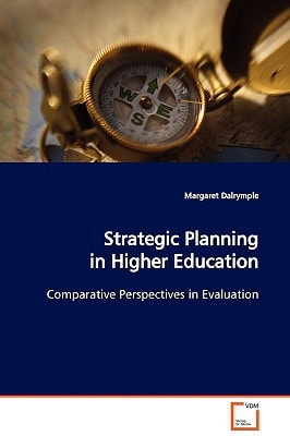 Strategic Planning in Higher Education: Comparative Perspectives in Evaluation