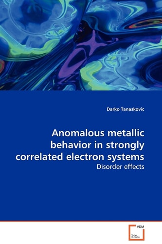 Anomalous metallic behavior in strongly correlated electron systems: Disorder effects