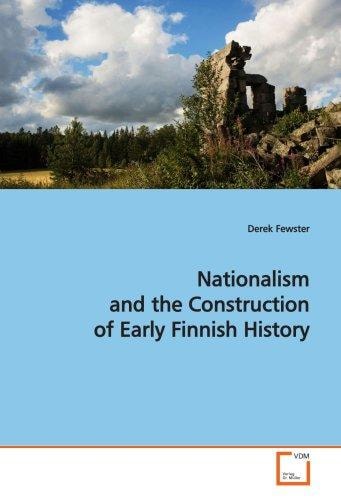 Nationalism and the Construction of Early Finnish History